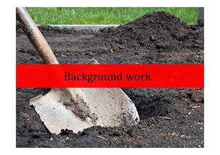 Background work
     WAVE
 