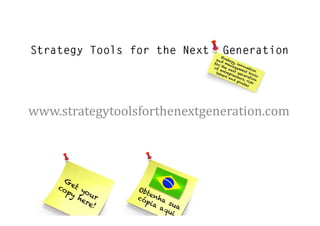www.strategytoolsforthenextgeneration.com
 
