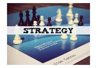 Strategy
 
