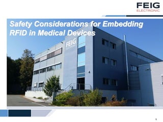 Safety Considerations for Embedding
RFID in Medical Devices
1
 