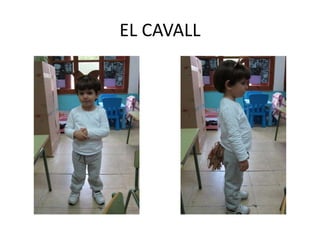 EL CAVALL
 