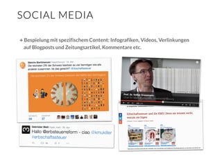 SOCIAL MEDIA
Bespielung mit spezifischem Content: Infografiken, Videos, Verlinkungen
auf Blogposts und Zeitungsartikel, Ko...