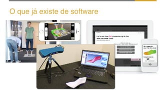 O que já existe de software
 