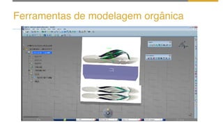 Ferramentas de modelagem orgânica
 