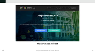 2019 Criando Coisas Inteligentes com Arduino e NodeJS 133
https://jungles.dev/fest
 