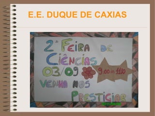 E.E. DUQUE DE CAXIAS 