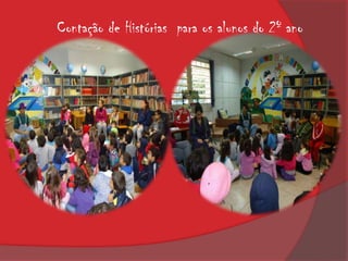 Contação de Histórias para os alunos do 2º ano
 