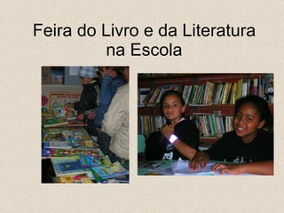 Feira do Livro e da Literatura na Escola 