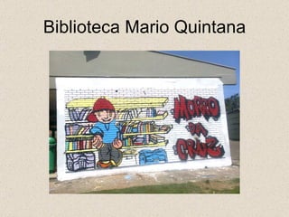 Biblioteca Mario Quintana 