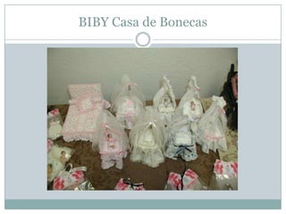 BIBY Casa de Bonecas
 