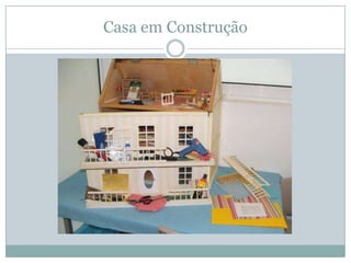 Casa em Construção
 