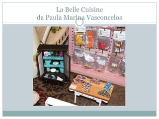 La Belle Cuisine
da Paula Marina Vasconcelos
 