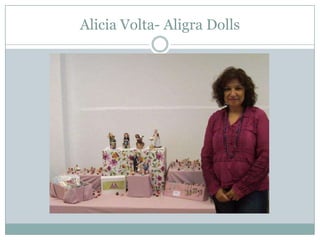 Alicia Volta- Aligra Dolls
 