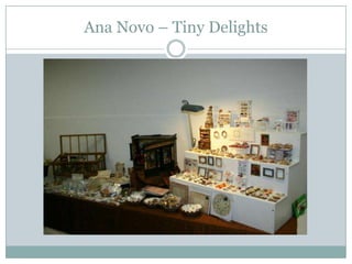 Ana Novo – Tiny Delights
 