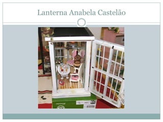 Lanterna Anabela Castelão
 