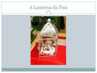 A Lanterna da Tina
 