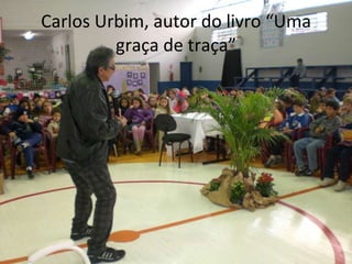 Carlos Urbim, autor do livro “Uma graça de traça” 