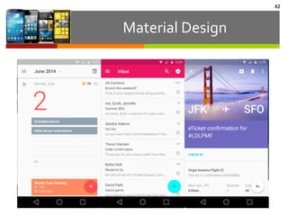 Material	
  Design
42
 