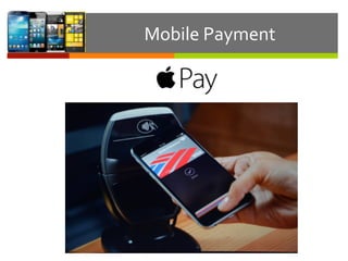 Mobile	
  Payment
 