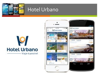 Hotel	
  Urbano
 