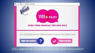 1311 páginas de conteúdo produzidas pelo consumidor!
 