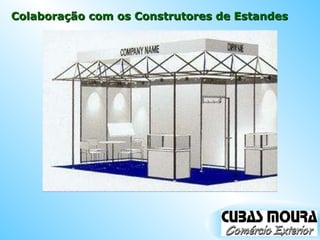 Colaboração com os Construtores de Estandes 