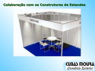 Colaboração com os Construtores de Estandes 