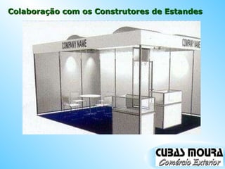 Colaboração com os Construtores de Estandes 