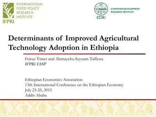 Determinants of Improved Agricultural Technology Adoption in Ethiopia ...