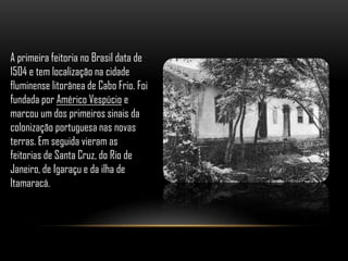 Quais Eram As Principais Funções Das Feitorias – KGSN