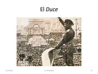 El Duce
ELS FEIXISMES 22BUXAWEB
 