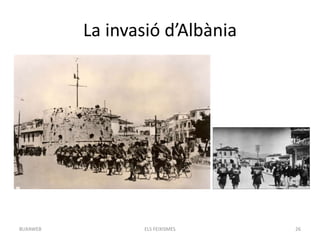 La invasió d’Albània
ELS FEIXISMES 26BUXAWEB
 