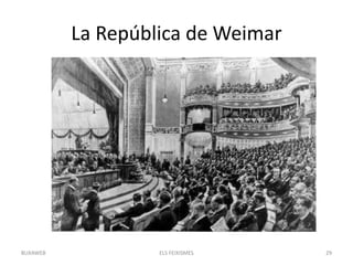 La República de Weimar
ELS FEIXISMES 29BUXAWEB
 