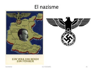 El nazisme
ELS FEIXISMES 35BUXAWEB
 