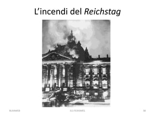 L’incendi del Reichstag
ELS FEIXISMES 38BUXAWEB
 
