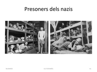 Presoners dels nazis
ELS FEIXISMES 61BUXAWEB
 