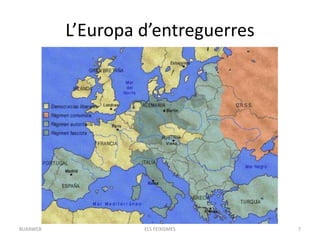 L’Europa d’entreguerres
ELS FEIXISMES 7BUXAWEB
 