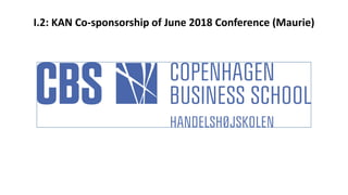 I.2: KAN Co-sponsorship of June 2018 Conference (Maurie)
 