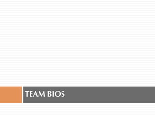 TEAM BIOS
 