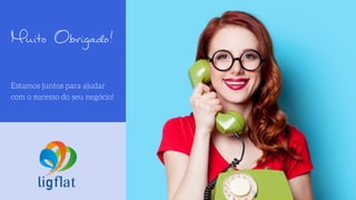 Muito Obrigado!
Estamos juntos para ajudar
com o sucesso do seu negócio!
 