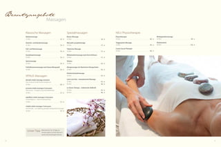 44 45
Beautyangebote
Bäder
alpine-healthcare©
Dampfbäder
Apfelbad – fördert die Entschlackung
Heubad – stärkt das Immunsystem
Arnika & Johanniskraut – entspannt Gelenke und Muskeln
Feldthymian & Zirbelkiefer – stärkt Atmung und Nerven
Nachtkerzenölbad – hydratisierend und rückfettend
Preis pro Bad inkl. Ganzkörpermassage
80 Min.  . . . . . . . . . . . . . . . . . . . . . . . . . . . . . . . . . . . . . . . . . . . 80,- €
BERG-Bäder im Aqua-Relaxpool
Salbeibad – hautreinigend
Melissenbad – belebend und kräftigend
Wacholderbad – entschlackend und hautglättend
Lavendelbad – beruhigend und entspannend
Edelweißbad – verstärkt das Wohlbefinden
Preis pro Bad inkl. Rückenmassage
1 Person, 50 Min.  . . . . . . . . . . . . . . . . . . . . . . . . . . . . . . . . . 55,- €
2 Personen, 50 Min.  . . . . . . . . . . . . . . . . . . . . . . . . . . . . . . . 92,- €
Day Spa
Ohne Zimmer und nur auf Anfrage (d. h. Zimmer wird bis
11:00 Uhr geräumt und Sie benutzen Sauna, Schwimm-
bad und Handtücher und essen bei uns; von 13:30 bis
17:00 Uhr)
pro Person  . . . . . . . . . . . . . . . . . . . . . . . . . . . . . . . . . . . . . . . 38,- €
Long Day Spa
Mit Zimmer und nur auf Anfrage (d. h. Zimmer wird bis
18:00 Uhr geräumt und Sie benutzen Sauna, Schwimm-
bad und Handtücher und essen bei uns; von 13:30 bis
17:00 Uhr)
pro Person  . . . . . . . . . . . . . . . . . . . . . . . . . . . . . . . . . . . . . . . 63,- €
 