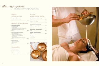 46 47
Beautyangebote
Partnertreatments
DolceVita für zwei
1	Orangenpeeling
1	Mandelblütenbad
1	Wohlfühlmassage
2 Personen, 110 Min.  . . . . . . . . . . . . . . . . . .  210,- €
Private-Spa-Suite
Liebe ist … ein exotisches Dufterlebnis in der
Dampfsauna, feine ätherische Essenzen für
ein sinnliches Sprudelbad, ein Himmelbett bei
Kerzenlicht zum Träumen und ein kulinarisches
„Tischleindeckdich“ mit 2 Gläsern Prosecco.
2 Personen, 110 Min. (ohne Behandlung) 120,- €
Balinesisches Königsritual
Erleben Sie die faszinierende Verbindung aus
Massage, Energiebehandlung und der ent-
spannenden Wirkung der warmen Massage-
steine – ein tiefes, ganzheitliches Erlebnis, das
gleichermaßen alle Sinne anspricht.
1	Blütenfußbad mit Kopf- und Nackenmassage
1	Entspannungsmassage mit warmen
	Basaltsteinen
1 Energiebehandlung für den Rücken
2 Personen, 80 Min.  . . . . . . . . . . . . . . . . . . .  190,- €
Serailbad
Das Serailbad ist eine Saunavariante mit hoher
Luftfeuchtigkeit. Nach einer Aufwärmphase
werden Heilschlämme auf den Körper aufge-
tragen, die dann antrocknen. Zum Aufweichen
dieser Heilschlämme begibt man sich dann in
ein Dampfbad, um sie danach mit warmem
Wasser abzuspülen. Die Heilschlämme bewirken
die Öffnung der Poren und die damit verbun-
dene Reinigung der Haut, die sich nach dem
Serailbad angenehm glatt und sanft anfühlt.
1 Person, 50 Min.  . . . . . . . . . . . . . . . . . . . . . .  55,- €
2 Personen, 50 Min.  . . . . . . . . . . . . . . . . . . . .  71,- €
Hamam
Zuerst kommt der Hamambesucher in einen
Dampfraum mit einer Temperatur von ca. 40 °C.
Anschließend erfolgt die Peelingmassage auf
dem beheizten Marmortisch, welche die Haut
durchblutet und Hautschüppchen entfernt.
Mit der abschließenden Seifenschaummassage
wirkt man Muskelverspannungen entgegen
und sorgt für das Wohlbefinden.
1 Person, 50 Min.  . . . . . . . . . . . . . . . . . . . . . .  93,- €
2 Personen, 80 Min.  . . . . . . . . . . . . . . . . . . .  118,- €
Traumwelt 1001 Nacht
Wie in einem märchenhaften Traum wird man
sich wiederfinden, wenn man das Maharad-
scha-Bad genießt. Es besteht aus mehreren
Schritten, gleich einer Zeremonie. Das Bad
beginnt mit einem Dampfbad mit duftenden,
wohltuenden Blütenextrakten. Auf das Dampf-
bad folgt eine Seifenbürstenmassage, die für
eine rosige Haut sorgt. Für eine Straffung der
Haut sorgt daraufhin ein Sprudelbad mit mär-
chenhaften Düften.
2 Personen, 80 Min. . . . . . . . . . . . . . . . . . . . .  118,- €
Wellness
Pakete
DolceVita-Schönheitstag
1	Aprikosenkernpeeling
1	entspannendes Kräuterbad im Aqua-Relaxpool
1	vitalità vitalis massage
1	klassische Gesichtsbehandlung
1	Pediküre mit Lack
1	Maniküre mit Lack
. . . . . . . . . . . . . . . . . . . . . . . . . . . . . . . . . . . . . . . . . . . . . . . . . . 247,- €
Per pedes
1	Pediküre mit Lack
1	Fußreflexzonenmassage
1	Padabhyanga
. . . . . . . . . . . . . . . . . . . . . . . . . . . . . . . . . . . . . . . . . . . . . . . . . . 144,- €
„Yin & Yang“-Harmonie
1	tibetische Massage
1	Shiatsu
1	Klangschalenmassage
. . . . . . . . . . . . . . . . . . . . . . . . . . . . . . . . . . . . . . . . . . . . . . . . . . 164,- €
Anti-Aging vital
1	DHE.Age-Gesichtsbehandlung
1	Augen-Lifting mit Mikro-Kollagen
1	manuelle Gesichtslymphdrainage
1	Gesichts- und Kopfmassage
1	Kaviar-Maske
. . . . . . . . . . . . . . . . . . . . . . . . . . . . . . . . . . . . . . . . . . . . . . . . . . 209,- €
Rückenregeneration
1	Fangopackung mit Rückenmassage
1	Fangopackung mit Breuss-Massage
1	Wirbelsäulenmassage nach Dorn & Breuss
1	dorsalis vitalis massage
. . . . . . . . . . . . . . . . . . . . . . . . . . . . . . . . . . . . . . . . . . . . . . . . . . 201,- €
Rund um die Welt
1	Seifenschaummassage
1	La-Stone-Therapie
1	tibetische Massage
1	Lomi-Lomi-Nui-Massage
. . . . . . . . . . . . . . . . . . . . . . . . . . . . . . . . . . . . . . . . . . . . . . . . . . 211,- €
GSUND Belvita Treatment
1	wohltuendes Fußbad
1	stimulierende Hand- und Arm-Massage
1	vitalisierendes Fußpeeling
1	belebende Körpermassage
1	Gesichts- und Dekolleté-Massage
1	feuchtigkeitsspendende Körperpackung
50 Min. . . . . . . . . . . . . . . . . . . . . . . . . . . . . . . . . . . . . . . . . . .  78,- €
Männersache – Men’s Spa
DolceVita-Relaxtag
1	klassische Gesichtsbehandlung
1	Ganzkörpermassage
1	Pediküre oder Maniküre
. . . . . . . . . . . . . . . . . . . . . . . . . . . . . . . . . . . . . . . . . . . . . . . . . . 141,- €
Sport-Vital-Paket
1	vitalisierendes Kräuterbad im Aqua-Relaxpool
1	Ganzkörpermassage
1	Laktattest zur Ermittlung Ihres optimalen
Trainingspulses
. . . . . . . . . . . . . . . . . . . . . . . . . . . . . . . . . . . . . . . . . . . . . . . . . . 165,- €
Die in den Paketen angegebenen Leistungen können nicht
ausgetauscht werden. Nicht in Anspruch genommene
Leistungen werden nicht rückvergütet.
Sie sparen 15%
 