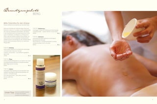 Beautyangebote

BERG

BERG: DolceVita für den Körper
Die bio-zertifizierte Kosmetiklinie der DolceVita-Hotels
Naturreine Heilkräfte der Südtiroler Berge. Alpenrose,
Edelweiß, Arnika & Co. So heißen sie, die Hauptdarsteller
der ersten bio-zertifizierten Kosmetiklinie, die exklusiv
in den DolceVita-Hotels zur Anwendung kommt. Zehn
typische Heilkräuter und Pflanzen aus biologischem
Anbau oder kontrollierter Wildsammlung werden von
Hand verlesen und zu einzigartigen Naturprodukten
veredelt. Rund 315 Sonnentage im Jahr schenken diesen
Kräutern einen besonderen Reichtum an natürlichen
Pflegestoffen.

Vitalisierung
Vinschgauer Arnika-Lehm-Packung mit Sportmassage.
Ungeahnte Kräfte – natürlich aktiviert und tief erholt
80 Min.  . . . . . . . . . . . . . . . . . . . . . . . . . . . . . . . . . . . . . . . . . . . 88,- €
Geheimnis
Entschlackendes Wacholderbad mit Vinschgauer
Brotkleestempel-Massage.
Neue Erfahrung – einzigartig kombiniert und lang
anhaltend wirksam innen und außen
80 Min.  . . . . . . . . . . . . . . . . . . . . . . . . . . . . . . . . . . . . . . . . . . . 88,- €

Erholung
Erfrischendes Fußbad mit anschließender Fußmassage
und wärmendem Alpenrose-Stempel.
Loslassen und genießen – wie wohltuend, gerade für
aktive Füße
50 Min.  . . . . . . . . . . . . . . . . . . . . . . . . . . . . . . . . . . . . . . . . . . . 65,- €
Pflege
Intensive Marillenpflegepackung von Kopf bis Fuß, sowie
anschließender Berg-Maniküre mit Marillenextrakten.
BERG-Pflege intensiv-fruchtig
80 Min.  . . . . . . . . . . . . . . . . . . . . . . . . . . . . . . . . . . . . . . . . . . . 84,- €
Erlebnis
Vinschgauer Marmorpeeling mit beruhigendem Edelweißbad, darauffolgend Edelweiß-Körperpflege und
Gesichts- und Kopfmassage.
Hoch oben gewachsen – ganz selten und stark –
für eine straffe Haut
80 Min.  . . . . . . . . . . . . . . . . . . . . . . . . . . . . . . . . . . . . . . . . . . . 88,- €

Unser Tipp

38

Sie können die BERG-Produkte
im Online-Shop käuflich
erwerben! www.feldhof.berg.io

39

 