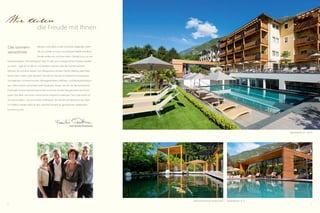 Wir teilen

die Freude mit Ihnen

Das sonnenverwöhnte

Meraner Land zählt zu den schönsten Gegenden Südtirols. Es schenkt uns eine unschätzbare Vielfalt und diese
Freude wollen wir mit Ihnen teilen. Deshalb ist es uns ein

Herzensanliegen, Ihre wichtigsten Tage im Jahr zum unvergesslichen Erlebnis werden
zu lassen – egal ob Sie alleine, mit der/dem Liebsten oder der Familie anreisen.
Nehmen Sie sich eine Auszeit vom Alltagsstress, ob beim Nordic Walking, beim Radfahren, beim Golfen oder Wandern. Verwöhnen Sie sich im Feldhof mit erholsamen
Saunagängen, Schwimmrunden, Massageeinheiten, Wellness- und Beautybehandlungen. Oder schlicht und einfach beim Faulenzen. Freuen Sie sich auf das kulinarische
Feuerwerk unserer Küchenmannschaft und lassen Sie den Tag geruhsam bei einem
guten Glas Wein und einem interessanten Gespräch ausklingen. Ganz egal wofür Sie
sich entscheiden – wir und unsere „Feldmäuse“ (so nennen wir liebevoll unser Team
im Feldhof ) werden dafür da sein, dass Ihre Auszeit zur genüsslichen, bleibenden
Erinnerung wird.

Ihre Familie Perathoner
Sportbecken (27 - 29 °C)

Frühstücksterrasse mit Koi-Teich
4

Außenbecken 31 °C
5

 