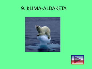 9. KLIMA-ALDAKETA
 