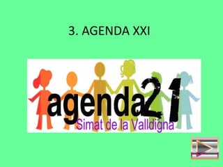 3. AGENDA XXI
 