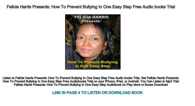 Felicia Harris Presents How To Prevent Bullying In One Easy Step Free