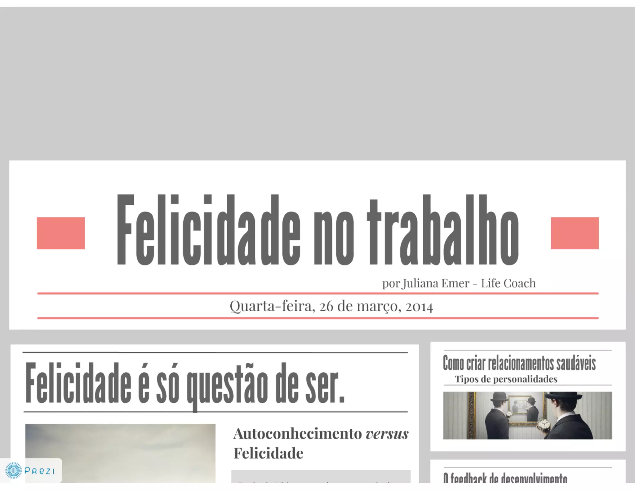 Felicidade no trabalho - Coach Juliana Emer