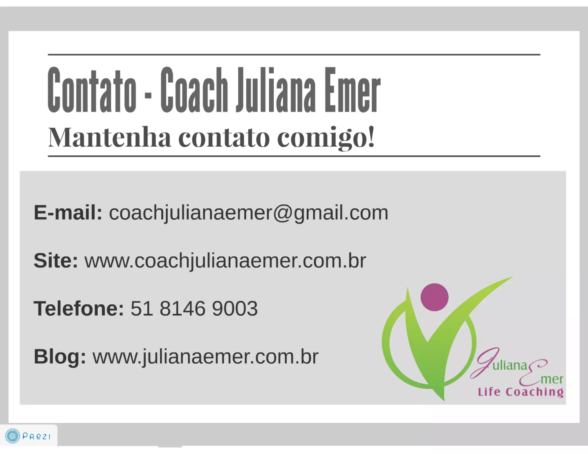 Felicidade no trabalho - Coach Juliana Emer