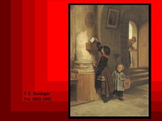 T. E. Duverger Fra. 1821-1901